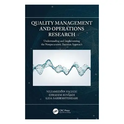 Quality Management and Operations Research - Faghih, Nezameddin a Bonyadi, Ebrahim a Sarreshtehd