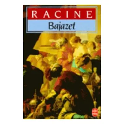 Bajazet - Racine