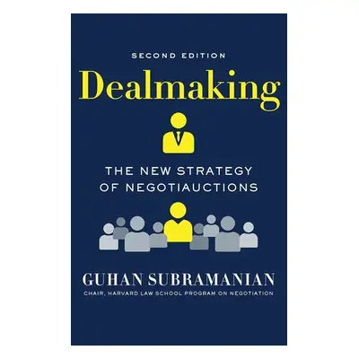 Dealmaking - Subramanian, Guhan (Harvard Business School)