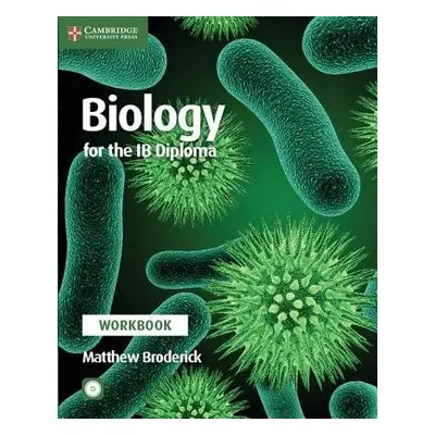 Biology for the IB Diploma Workbook with CD-ROM - Broderick, Matthew