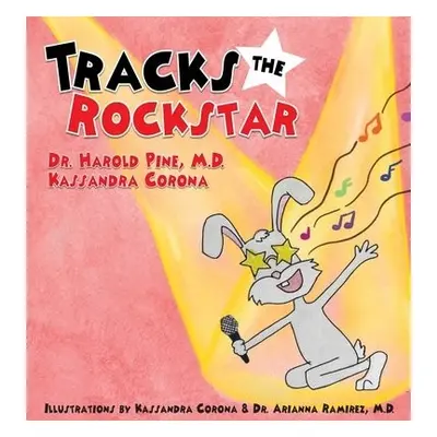 Tracks the Rockstar - Pine, Dr M D Harold a Corona, Kassandra