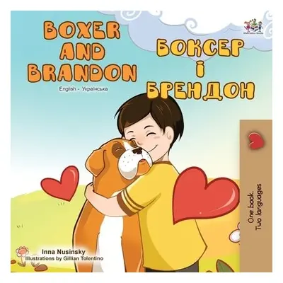 Boxer and Brandon (English Ukrainian Bilingual Book) - Books, Kidkiddos a Nusinsky, Inna