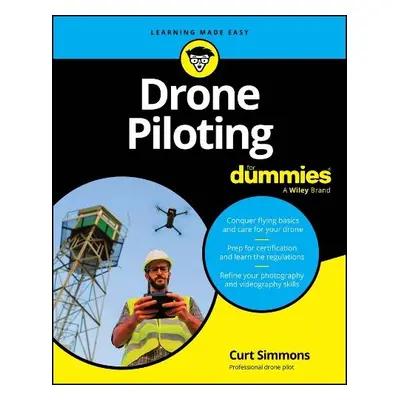 Drone Piloting For Dummies - Simmons, Curt