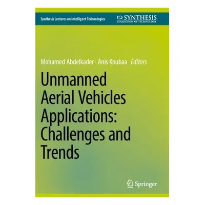 Unmanned Aerial Vehicles Applications: Challenges and Trends