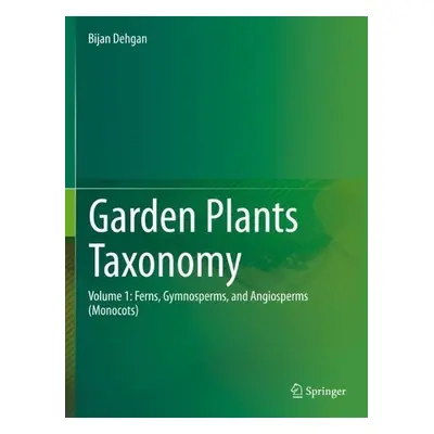 Garden Plants Taxonomy - Dehgan, Bijan