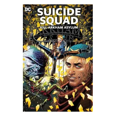 Suicide Squad: Kill Arkham Asylum - Layman, John a Millan, Jesus Hervas