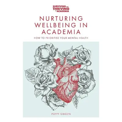 Nurturing Wellbeing in Academia - Gibson, Poppy (Anglia Ruskin University, UK)