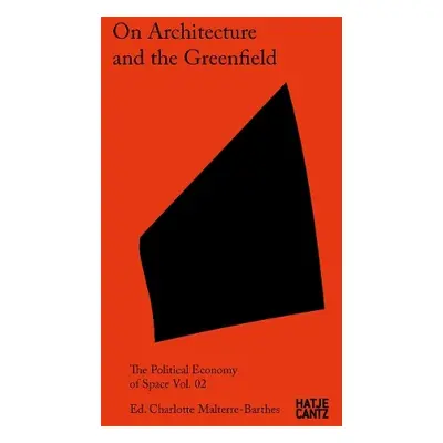 On Architecture and the Greenfield