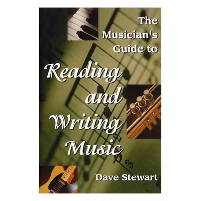 Musician's Guide to Reading a Writing Music - Stewart, Dave