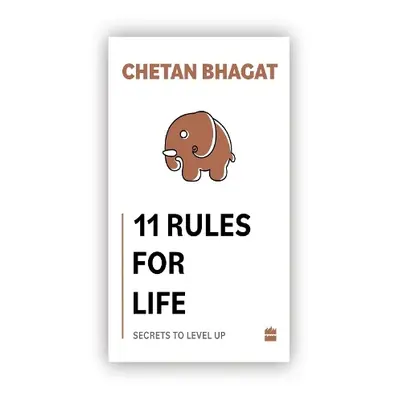 11 Rules For Life - Bhagat, Chetan