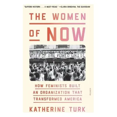 Women of NOW - Turk, Katherine