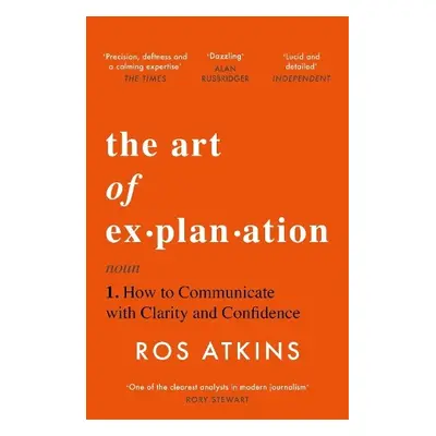 Art of Explanation - Atkins, Ros