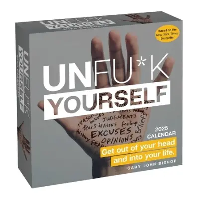 Unfu*k Yourself 2025 Day-to-Day Calendar - Bishop, Gary John