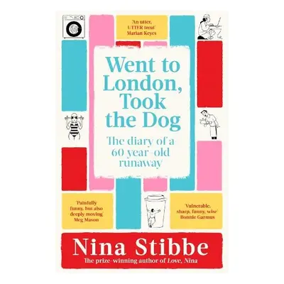 Went to London, Took the Dog - Stibbe, Nina