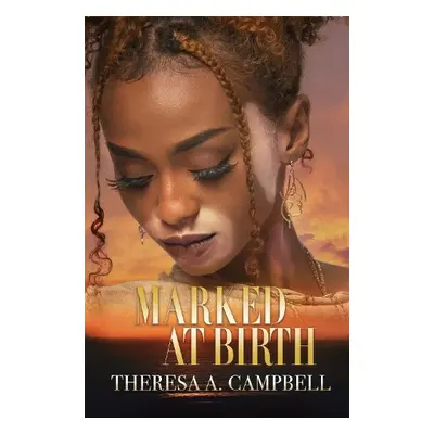 Marked at Birth - Campbell, Theresa A.