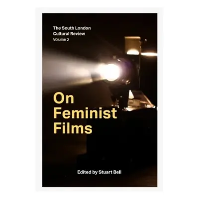 On Feminist Films - Mayer, So a Wei, Louisa a Wilson, Emma