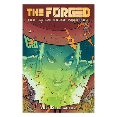 Forged Volume 2: Home Sweet Home - Rucka, Greg a Trautmann, Eric