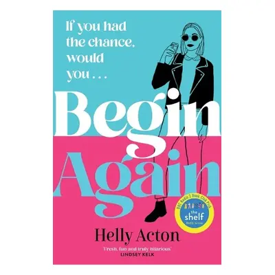 Begin Again - Acton, Helly