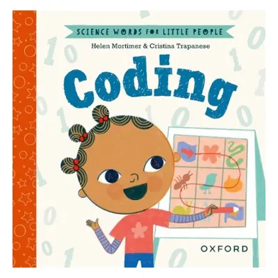 Science Words for Little People: Coding - Mortimer, Helen