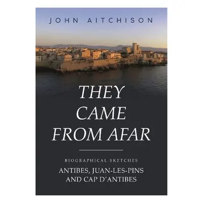 They Came from Afar - Aitchison, John