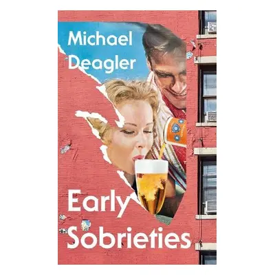 Early Sobrieties - Deagler, Michael