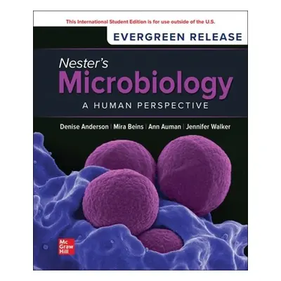 Nester's Microbiology: A Human Perspective: 2024 Release ISE - Anderson, Denise a Salm, Sarah a 