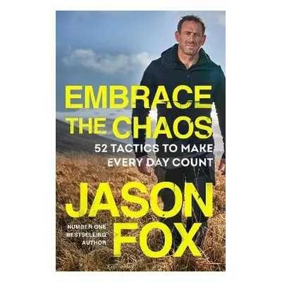 Embrace the Chaos - Fox, Jason