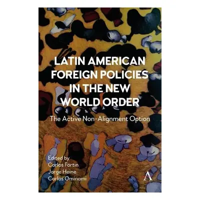 Latin American Foreign Policies in the New World Order