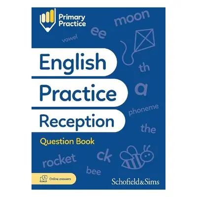 Primary Practice English Reception Question Book, Ages 4-5 - Sims, Schofield a a Scott, Emma