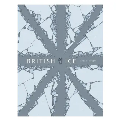 British Ice - Pomery, Owen D.