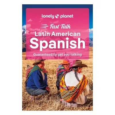 Lonely Planet Fast Talk Latin American Spanish - Lonely Planet