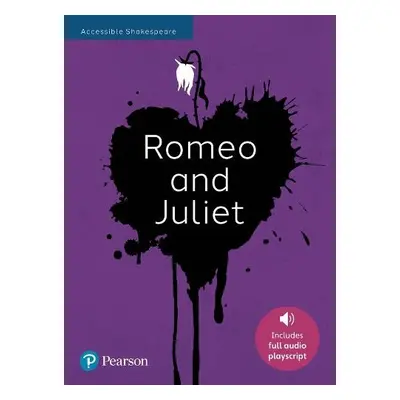 Romeo and Juliet: Accessible Shakespeare (playscript and audio) - Hughes, Julie a Gordon, Angela