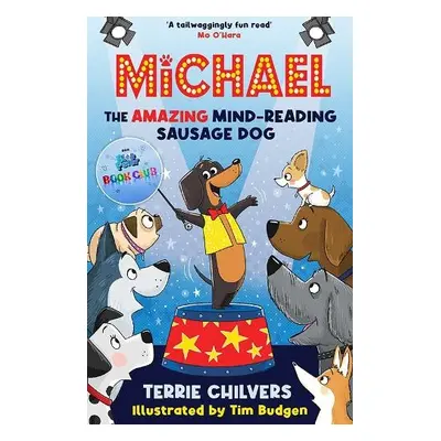 Michael the Amazing Mind-Reading Sausage Dog - Chilvers, Terrie