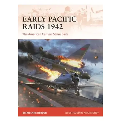 Early Pacific Raids 1942 - Herder, Brian Lane