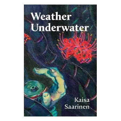 Weather Underwater - Saarinen, Kaisa