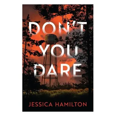 Don't You Dare - Hamilton, Jessica