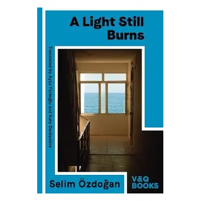 Light Still Burns - Oezdogan, Selim