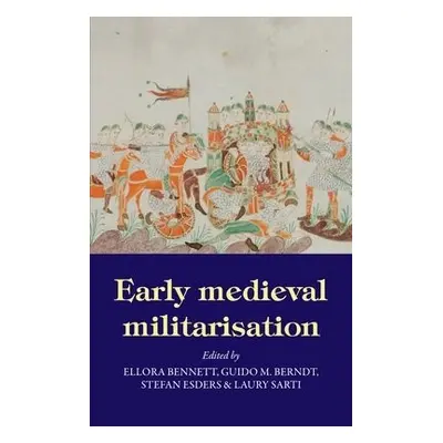 Early Medieval Militarisation