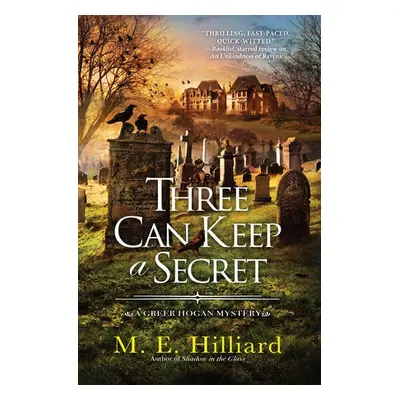 Three Can Keep a Secret - Hilliard, M. E.