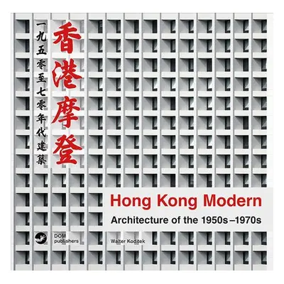 Hong Kong Modern - Koditek, Walter