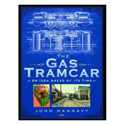 Gas Tramcar - Hannavy, John