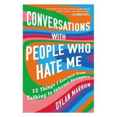 Conversations with People Who Hate Me - Marron, Dylan