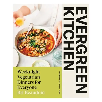 Evergreen Kitchen - Beaudoin, Bri