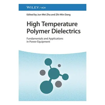 High Temperature Polymer Dielectrics