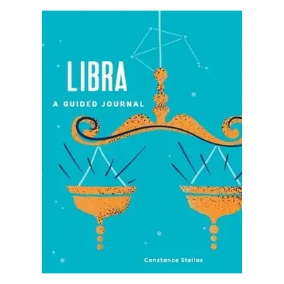 Libra: A Guided Journal - Stellas, Constance