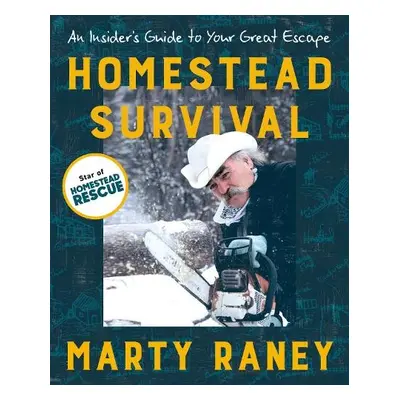 Homestead Survival - Raney, Marty (Marty Raney)