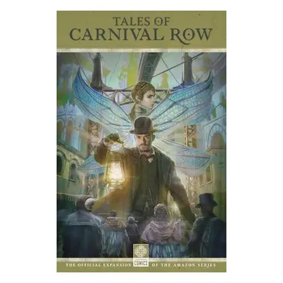 Tales of Carnival Row - Mann, George a Landrus, CM a Velasquez-Witosky, Charles