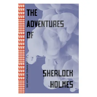 Adventures of Sherlock Holmes - Doyle, Arthur Conan a Doyle, Arthur Conan