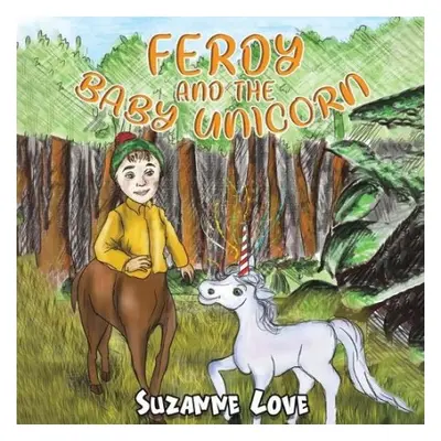 Ferdy and the Baby Unicorn - Love, Suzanne