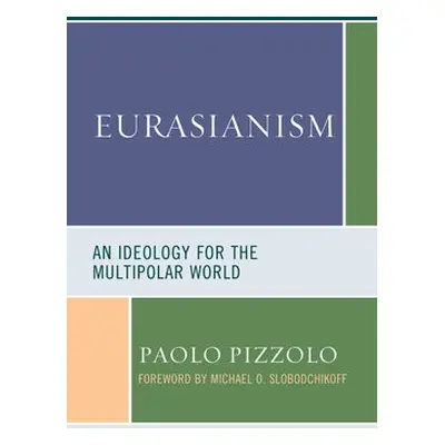 Eurasianism - Pizzolo, Paolo